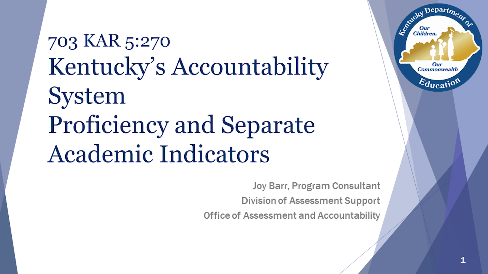Kentucky's Accountability System Proficiency and Separate Academic Indicators