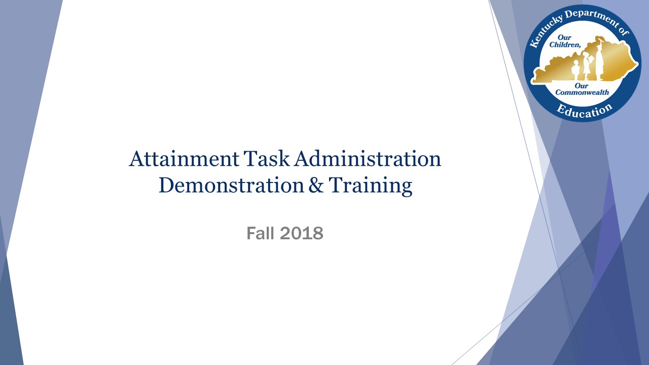 Attainment Task Administration Demonstration & Training