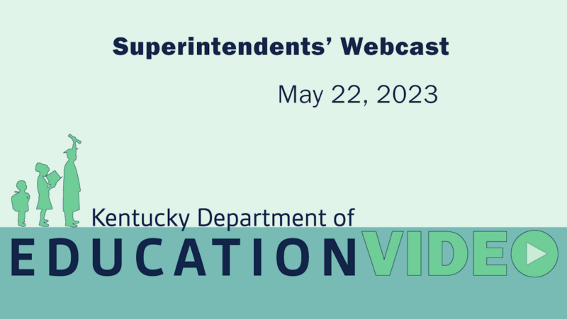 Superintendents' Webcast - May 2023