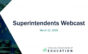 Superintendents' Webcast - March 12, 2026